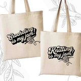 Crocheting and Knitting Is My Jam Recycled Canvas Tote Bag: Crocheting Jam