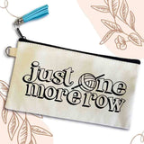 Just One More Row Small Canvas Pouch Bag, Crochet, Custom: Design only