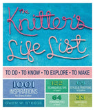 Knitter's Life List: To Do, To Know, To Explore, To Make