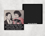 Funny Magnet. And Then The Wine Whispered...