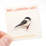 Chickadee Eco-friendly Acrylic Pin