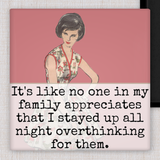 MAGNET. It's Like No One In My Family Appreciates...