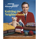 Mister Rogers' Neighborhood: Knitting the Neighborhood