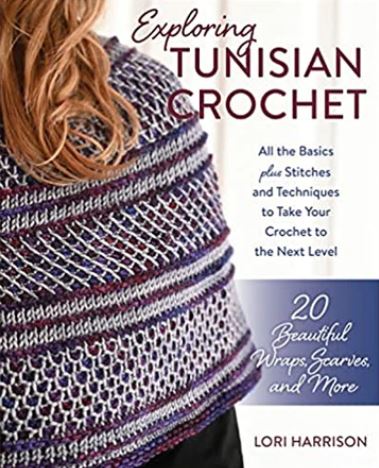 Exploring Tunisian Crochet, Lori Harrison