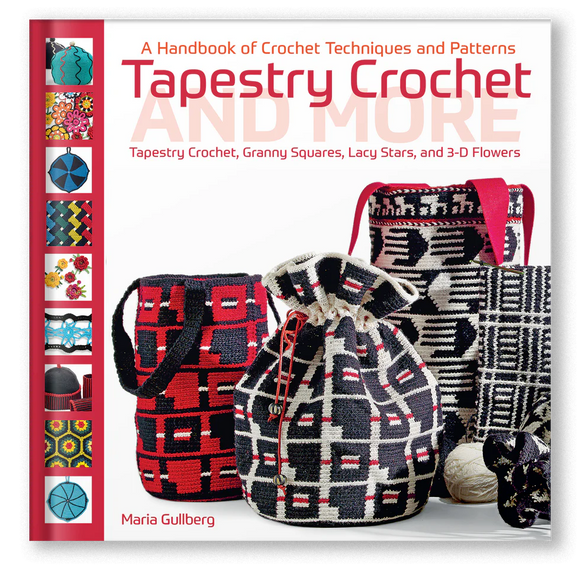 Tapestry Crochet And More: A Handbook of Crochet Techniques and Patterns