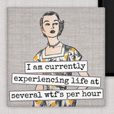 MAGNET. I Am Currently Experiencing Life At Several wtf's...