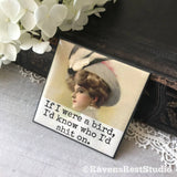 If I Were A Bird, I'd Know... Fridge Magnet. 320