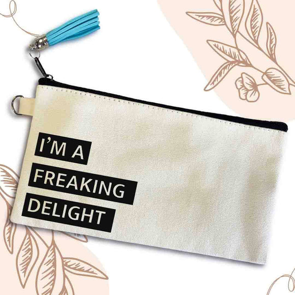 I'm A Freaking Delight Small Canvas Pouch Bag, Makeup Small
