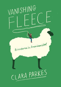 Vanishing Fleece, by Clara Parkes