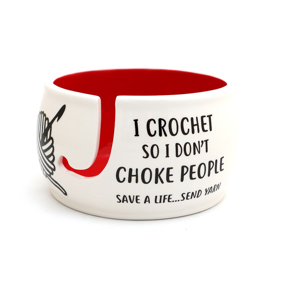 I Crochet So I don't Choke People, Yarn Bowl