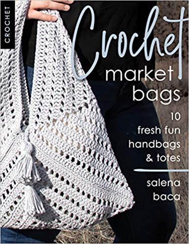 Crochet Market Bags: 10 Fresh Fun Handbags & Totes, Salena Baca
